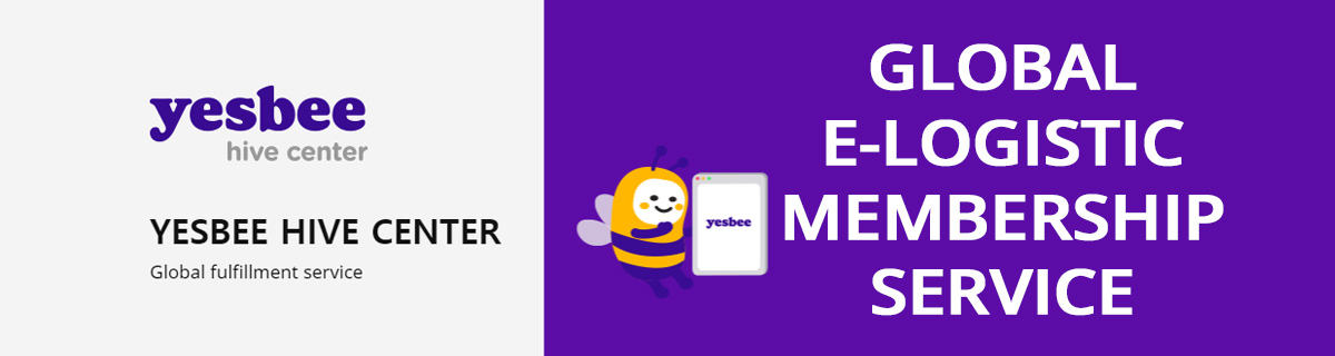 yesbee hive center Global fulfillment service GLOBAL E-LOGISTIC MEMBERSHIP SERVICE